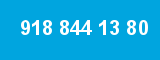918 844 13 80 918 844 13 80